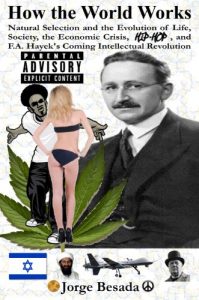 Baixar How the World Works: Natural Selection and the Evolution of Life, Society, the Economic Crisis, Hip-Hop, and F.A. Hayek’s Coming Intellectual Revolution (English Edition) pdf, epub, eBook