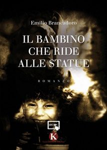 Baixar Il bambino che ride alle statue pdf, epub, eBook