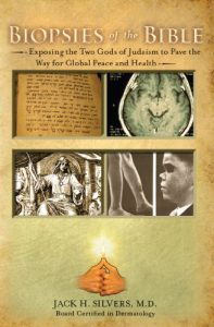 Baixar Biopsies of The Bible : Exposing the Two Gods of Judaism to Pave the Way for Global Peace and Health The Bible and Today’s Science (English Edition) pdf, epub, eBook