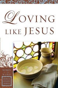 Baixar Loving Like Jesus (Women of the Word Bible Study Series) pdf, epub, eBook