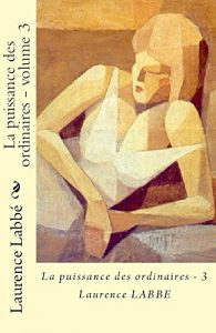 Baixar La puissance des ordinaires – 3: Retrouvailles (French Edition) pdf, epub, eBook