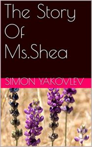 Baixar The Story Of Ms.Shea (English Edition) pdf, epub, eBook