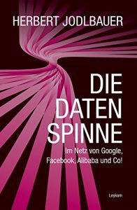 Baixar Die Datenspinne: Im Netz von Google, Facebook, Alibaba und Co! (German Edition) pdf, epub, eBook