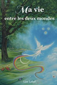 Baixar Ma vie entre les deux mondes (French Edition) pdf, epub, eBook