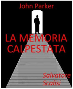 Baixar La memoria calpestata (John Parker Vol. 13) (Italian Edition) pdf, epub, eBook