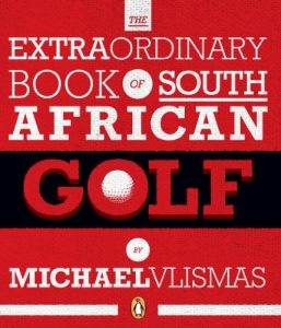 Baixar The Extraordinary Book of South African Golf pdf, epub, eBook