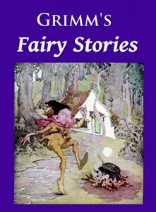 Baixar Grimm’s Fairy Stories: illustrated (English Edition) pdf, epub, eBook