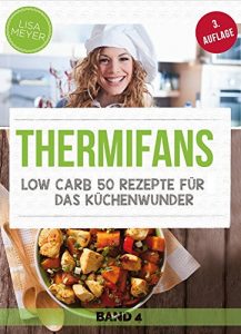 Baixar Thermifans: Low Carb – 50 Rezepte: + KOSTENLOSER BONUS! (THERMIFANS VIP 4) (German Edition) pdf, epub, eBook