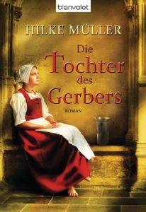 Baixar Die Tochter des Gerbers: Roman (German Edition) pdf, epub, eBook