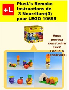 Baixar PlusL’s Remake Instructions de 3 Nourriture(3) pour LEGO 10695: Vous pouvez construire le 3 Nourriture(3)  de vos propres briques! (French Edition) pdf, epub, eBook