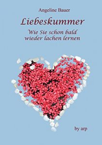 Baixar Liebeskummer – Wie Sie schon bald wieder lachen lernen pdf, epub, eBook