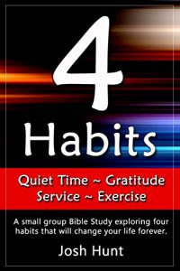 Baixar 4 Habits. Quiet Time ~ Gratitude ~ Service ~ Excercise (English Edition) pdf, epub, eBook