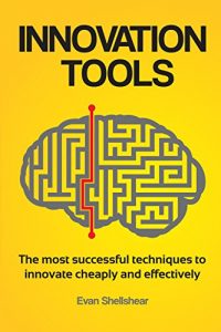 Baixar Innovation Tools: The most successful techniques to innovate cheaply and effectively (English Edition) pdf, epub, eBook