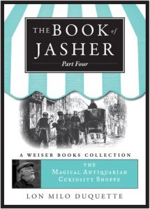 Baixar The Book of Jasher, Part Four: Magical Antiquarian Curiosity Shoppe, A Weiser Books Collection (The Magical Antiquarian Curiosity Shoppe) pdf, epub, eBook