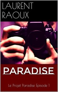 Baixar PARADISE: Le Projet Paradise Episode 1 (French Edition) pdf, epub, eBook
