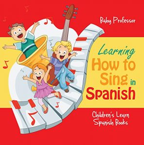 Baixar Learning How to Sing in Spanish | Children’s Learn Spanish Books pdf, epub, eBook