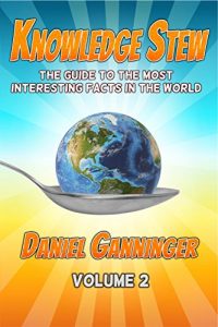Baixar Knowledge Stew: The Guide to the Most Interesting Facts in the World, Volume 2 (Knowledge Stew Guides) (English Edition) pdf, epub, eBook