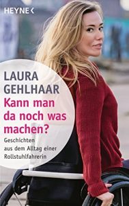 Baixar Kann man da noch was machen?: Geschichten aus dem Alltag einer Rollstuhlfahrerin (German Edition) pdf, epub, eBook
