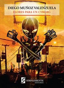 Baixar Flores para un Cyborg (Spanish Edition) pdf, epub, eBook