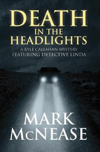 Baixar Death in the Headlights: A Kyle Callahan Mystery Featuring Detective Linda (Kyle Callahan Mysteries Book 3) (English Edition) pdf, epub, eBook