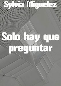 Baixar Solo hay que preguntar (Spanish Edition) pdf, epub, eBook
