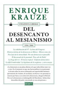 Baixar Del desencanto al mesianismo (1996-2006) (Ensayista liberal 5) pdf, epub, eBook
