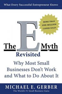 Baixar The E-Myth Revisited: Why Most Small Businesses Don’t Work and What to Do About It pdf, epub, eBook