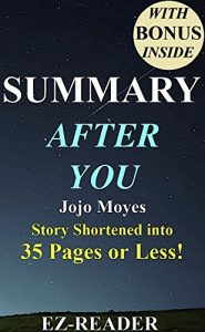 Baixar Summary – After You: Novel by Jojo Moyes — Story Shortened into 35 Pages or Less! (After You — Story Shortened into 35 Pages or Less! – Audible, Audiobook, … Hardcover, Book) (English Edition) pdf, epub, eBook