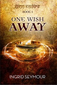 Baixar One Wish Away (Djinn Empire Book 1) (English Edition) pdf, epub, eBook