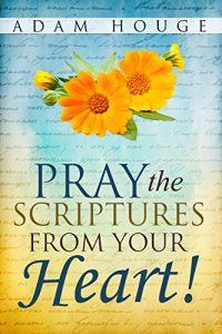 Baixar Pray the Scriptures from Your Heart! (English Edition) pdf, epub, eBook