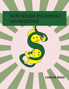 Baixar AUTOAYUDA EN LA VIDA Y LOS NEGOCIOS (Spanish Edition) pdf, epub, eBook