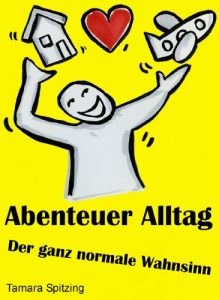 Baixar Abenteuer Alltag. Der ganz normale Wahnsinn (German Edition) pdf, epub, eBook