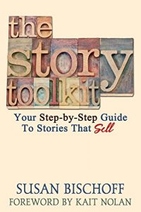 Baixar The Story Toolkit: Your Step-by-Step Guide To Stories That Sell (English Edition) pdf, epub, eBook
