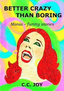 Baixar Better Crazy Than Boring: Mania – funny stories (English Edition) pdf, epub, eBook
