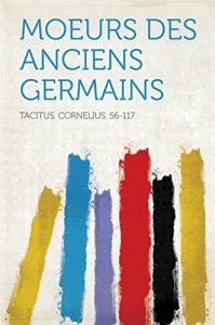 Baixar Moeurs des anciens Germains pdf, epub, eBook