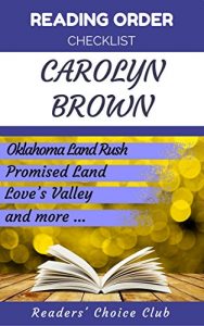 Baixar Reading order and checklist: Carolyn Brown – Series read order: Oklahoma Land Rush, Promised Land, Love’s Valley,  Drifters and Dreamers and other series! (English Edition) pdf, epub, eBook