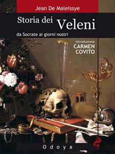 Baixar Storia dei veleni: Da Socrate ai giorni nostri pdf, epub, eBook
