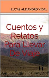 Baixar Cuentos y Relatos Para Llevar De Viaje (Spanish Edition) pdf, epub, eBook