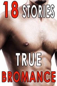 Baixar True Bromance: 18 Gay Stories of the Biggest Men (English Edition) pdf, epub, eBook