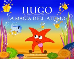 Baixar LA MAGIA DELL’ ATTIMO (HUGO LA STELLA MARINA FELICE Vol. 3) (Italian Edition) pdf, epub, eBook