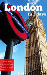 Baixar London In 3 Days: The Ultimate Guide To Hassle Free-Travelling Is Finally Available: A Detailed Travel Guide (2016) on How to Enjoy 3 Amazing Days in London. … Travel Hacking Tips (English Edition) pdf, epub, eBook