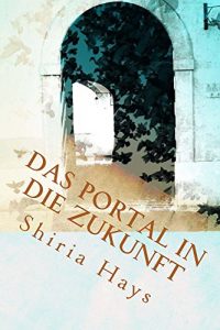 Baixar Das Portal in die Zukunft (German Edition) pdf, epub, eBook