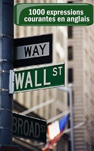 Baixar 1000 expressions courantes en anglais (French Edition) pdf, epub, eBook