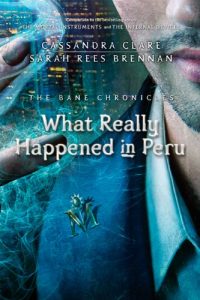 Baixar The Bane Chronicles 1: What Really Happened in Peru pdf, epub, eBook