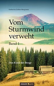 Baixar Vom Sturmwind verweht – Band 1: Das Kind der Berge (German Edition) pdf, epub, eBook
