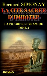 Baixar LA CITE SACREE D’IMHOTEP (LA PREMIERE PYRAMIDE t. 2) (French Edition) pdf, epub, eBook