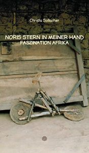 Baixar NORIS STERN IN MEINER HAND: FASZINATION AFRIKA (German Edition) pdf, epub, eBook