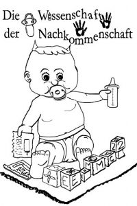 Baixar Die Wissenschaft der Nachkommenschaft: Version 0,5 Babybuch (German Edition) pdf, epub, eBook