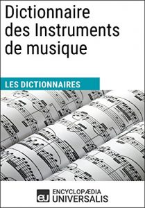 Baixar Dictionnaire des Instruments de musique: (Les Dictionnaires d’Universalis) (French Edition) pdf, epub, eBook