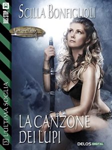 Baixar La canzone dei lupi: L’ultima soglia 3 (Fantasy Tales L’ultima soglia) pdf, epub, eBook